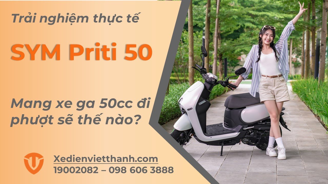 Trải Nghiệm Thực Tế Với Xe Ga SYM Priti 50cc Phun Xăng Điện Tử