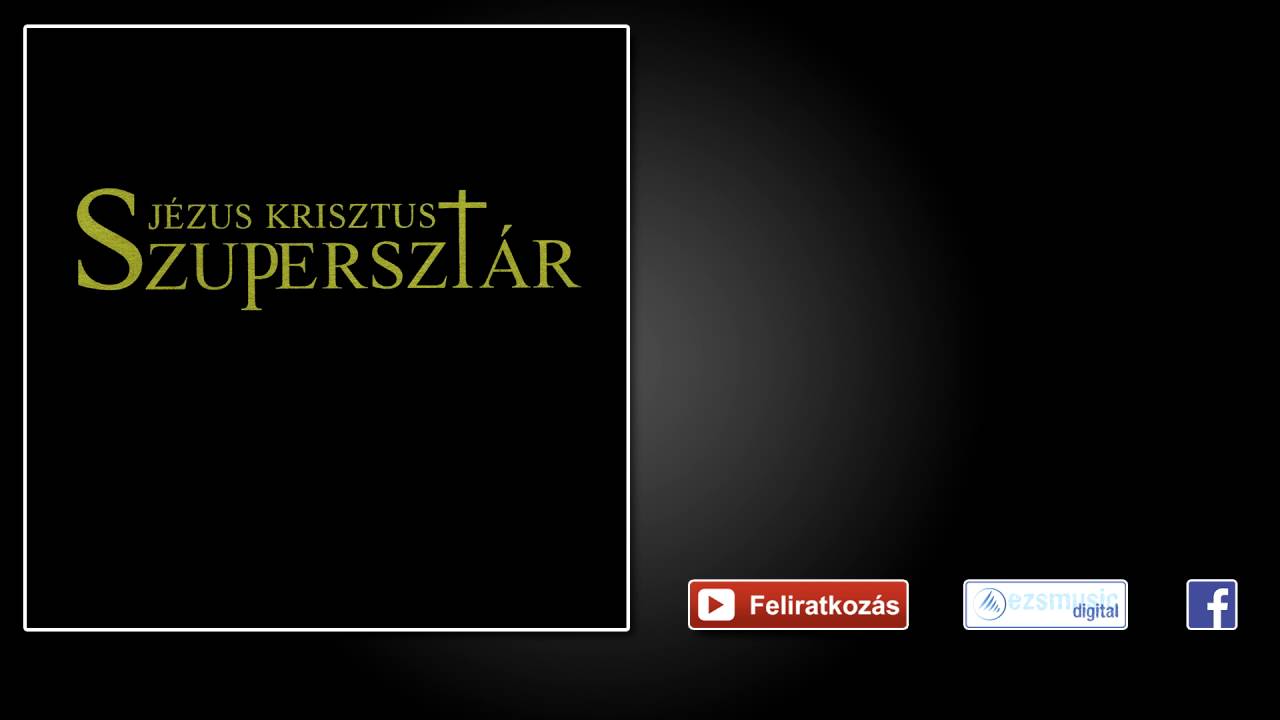 ♫ Jézus Krisztus Szupersztár - Herodes király dala