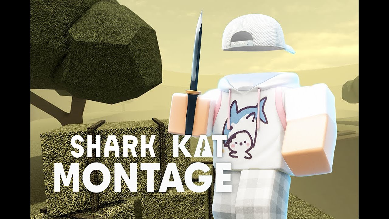 🦈KAT Montage🦈 [SHARK]
