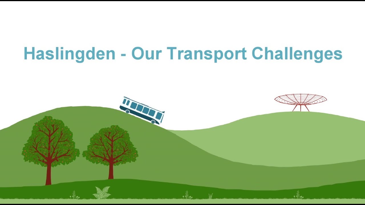 Haslingden - Our Transport Challenges