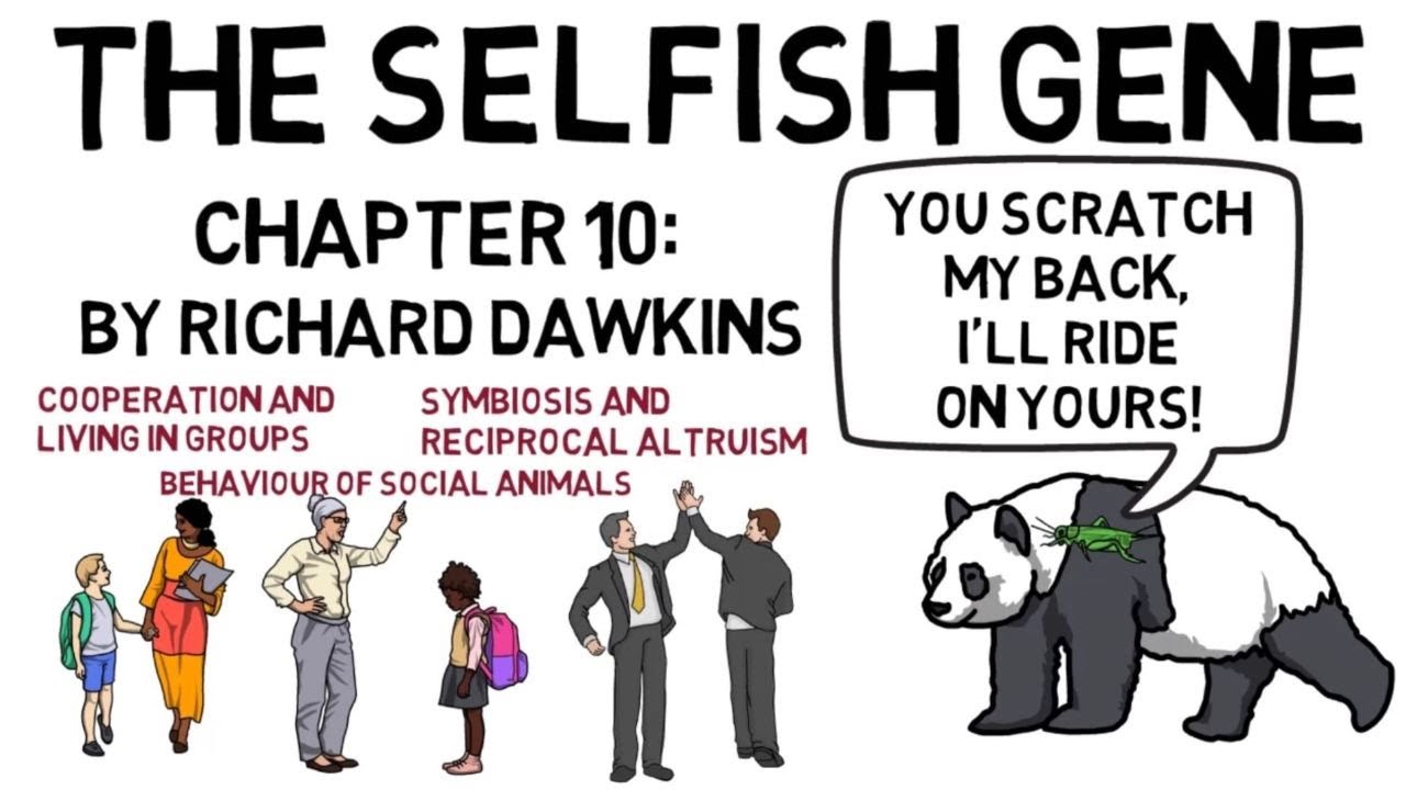 THE SELFISH GENE Chapter 10: You Scratch My Back I'll Ride on Yours (by Richard Dawkins)