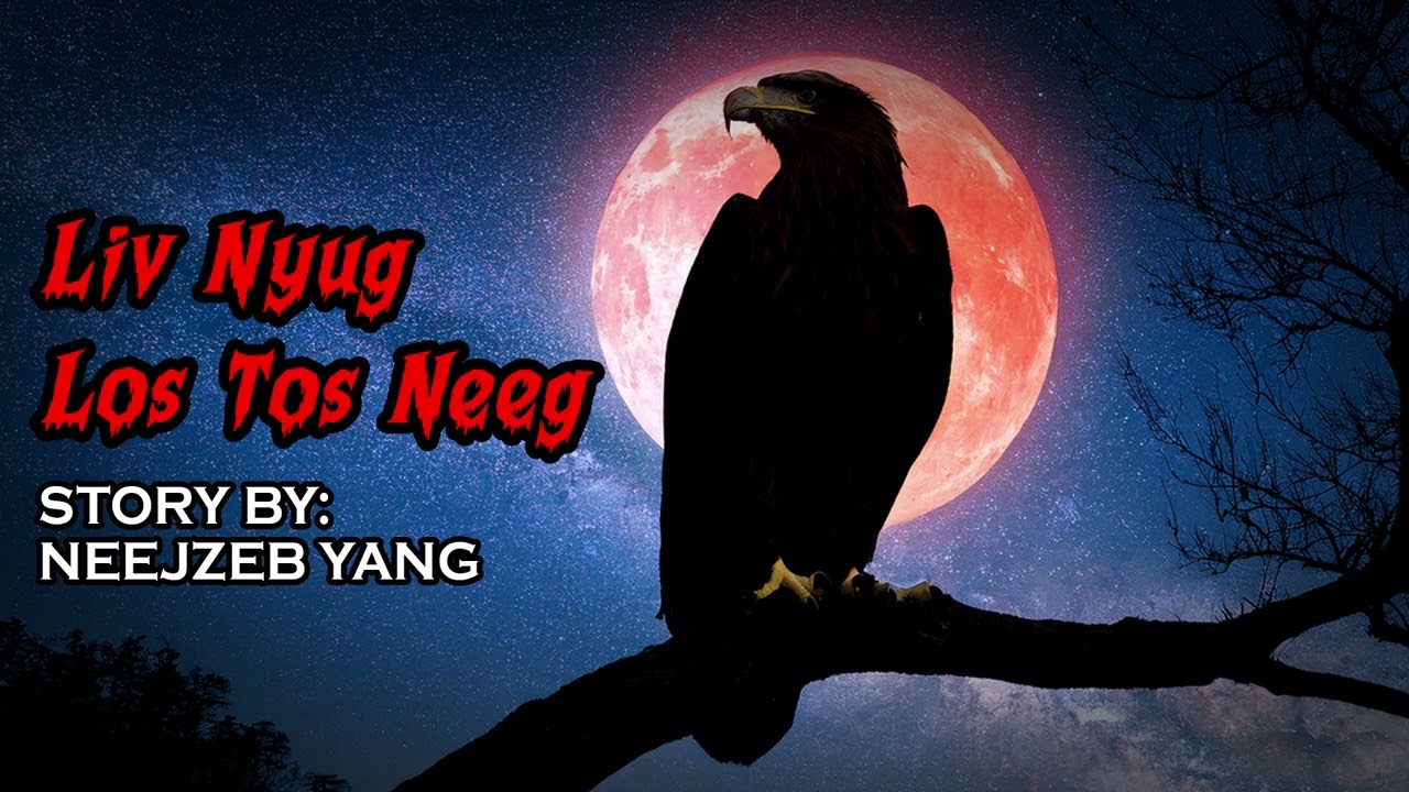 Neejzeb Yaj - Dab Neeg Hmoob - Liv Nyug Los Tos Neeg [04.13.2026]