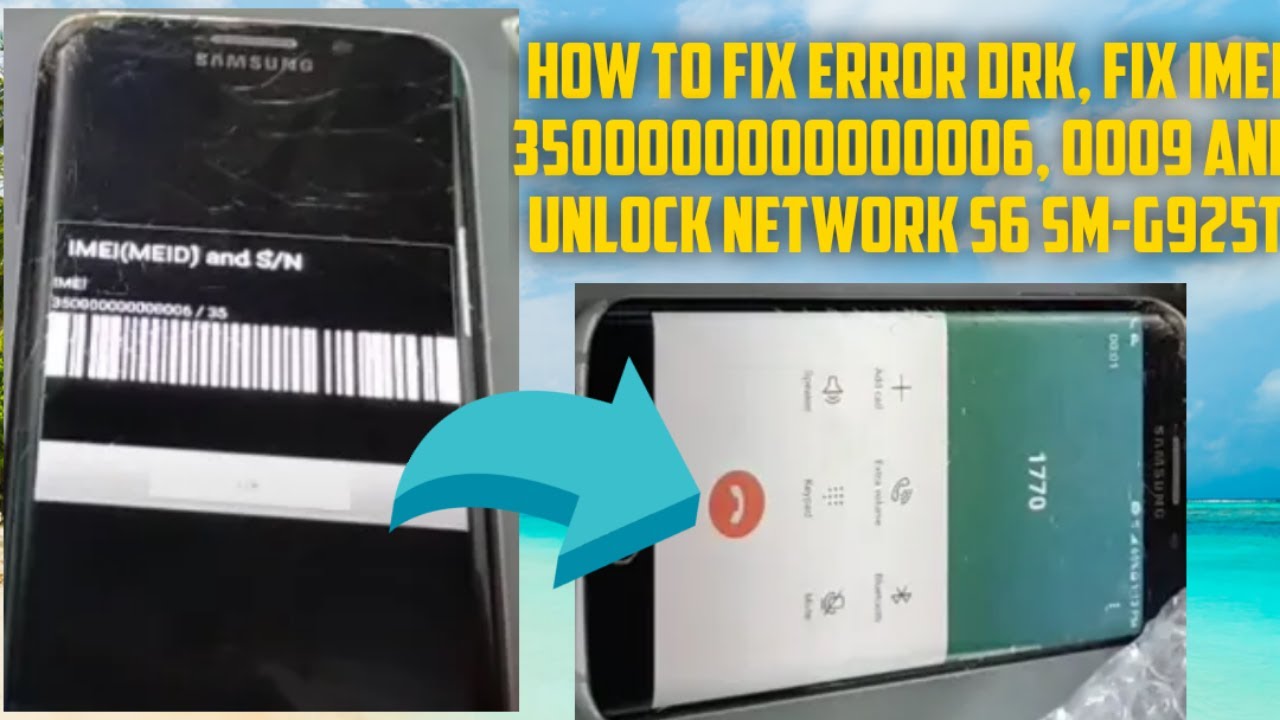 How To Fix Error DRK & Imei 350000000000006 And Unlock Network S6 Edge SM-G925T By Z3x Box