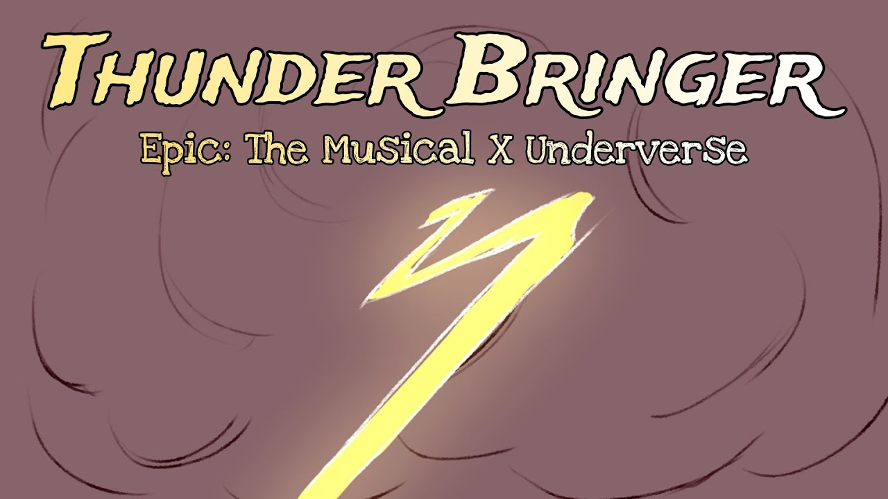 Thunder Bringer | Epic: The Musical X Underverse Animatic