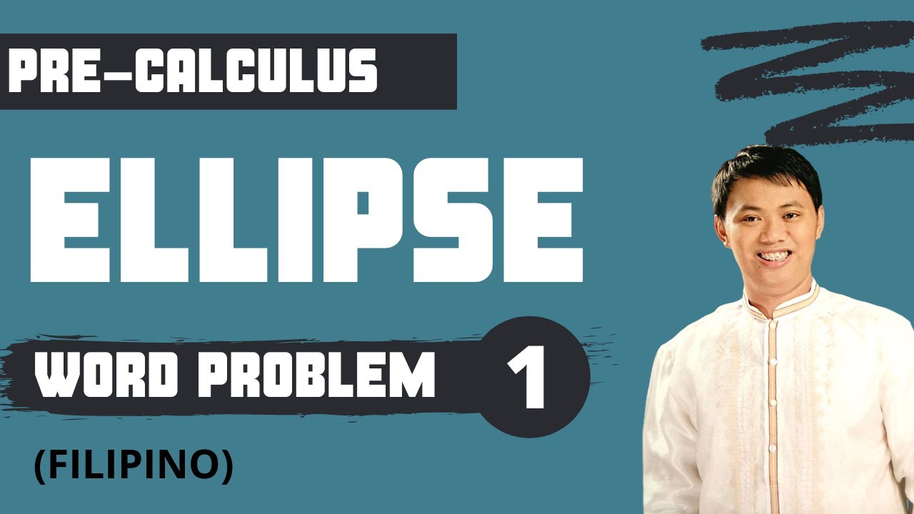 Application of Ellipse (Word Problem #1) - Pre-Calculus / Analytic Geometry
