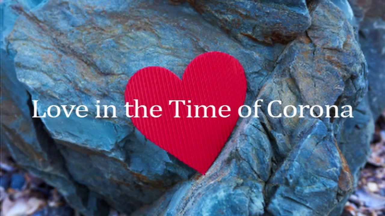 Love in the Time of Corona
