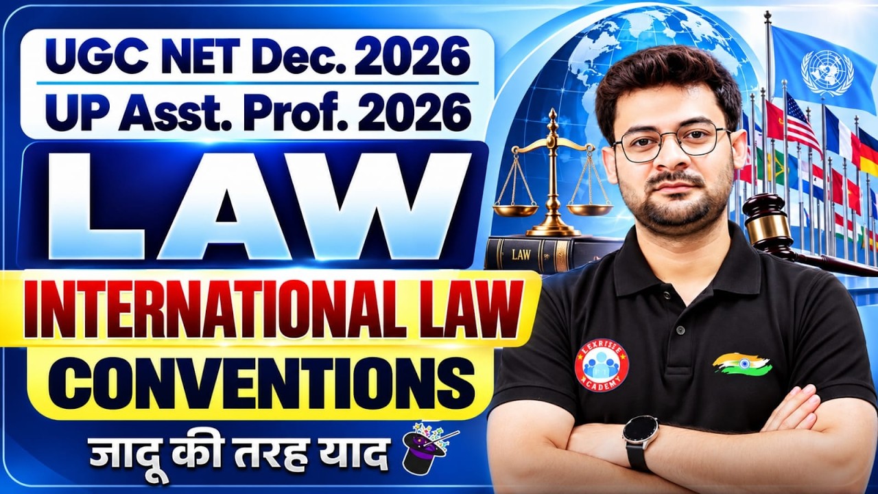 UGC NET Dec 2026 | UP Assistant Professor Law | International Law Conventions | UGC NET Paper 1