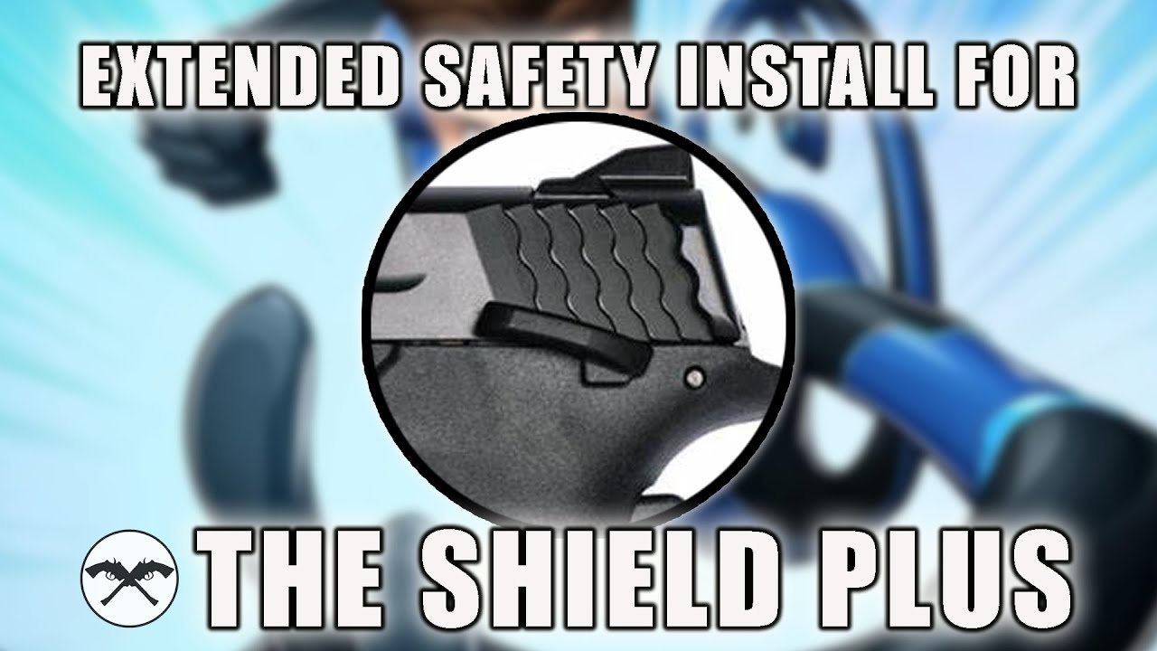 Adding the Extended Safety to the Shield Plus