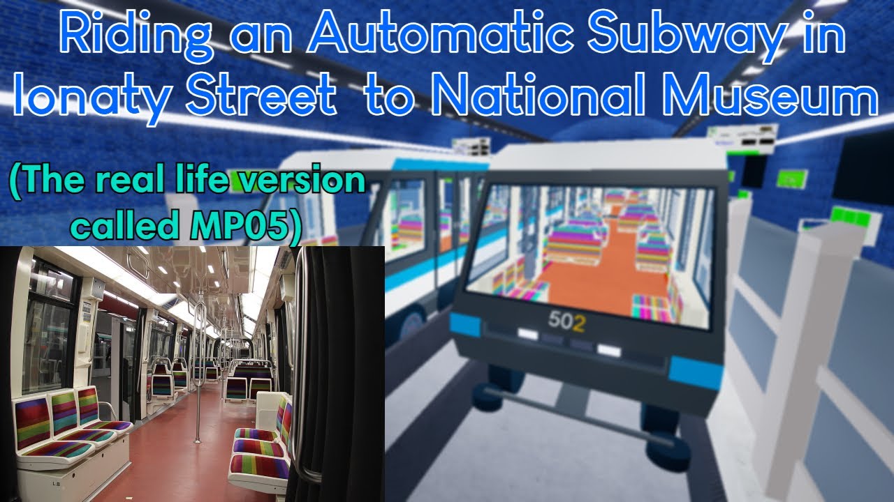 Riding an Automatic Subway in Ionaty Street to National Museum