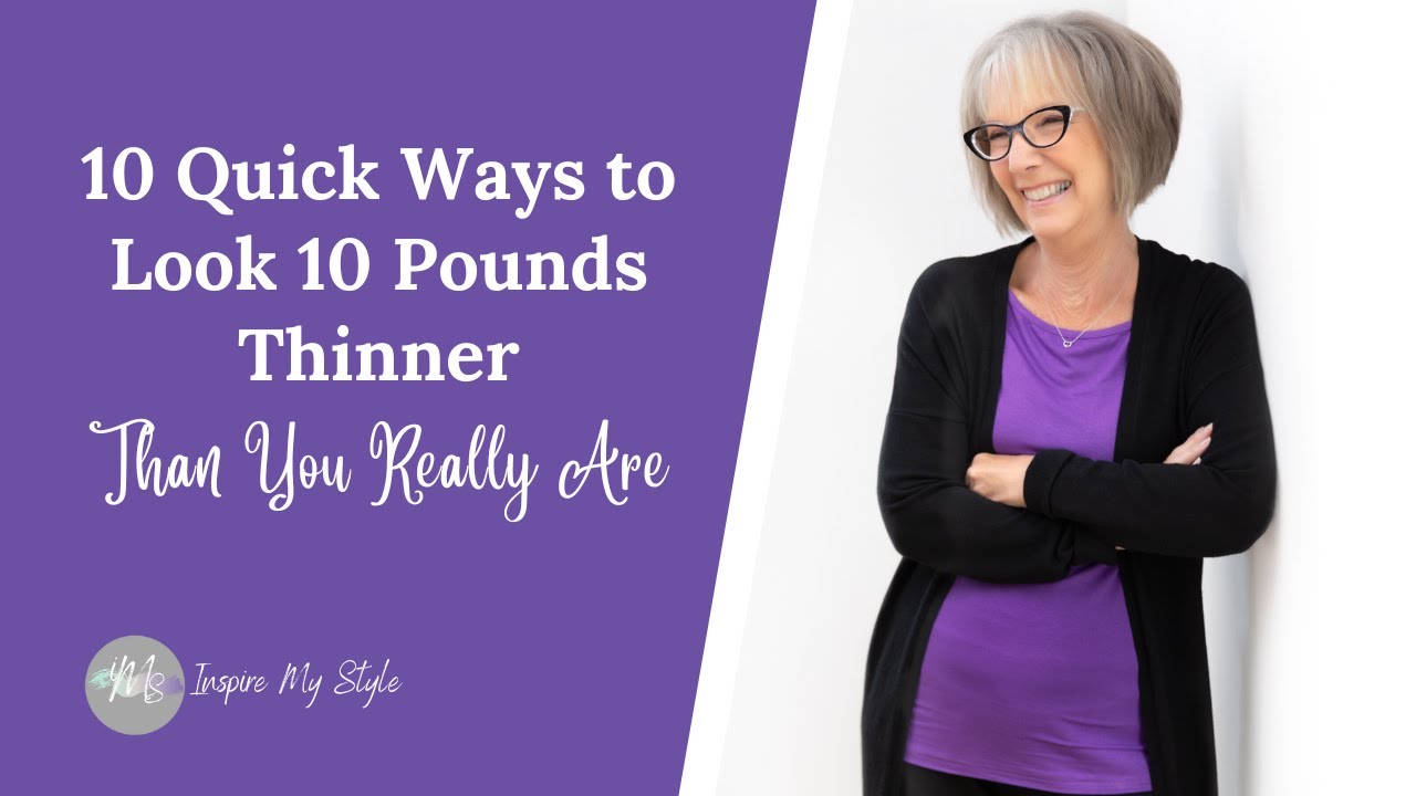 10 Quick Ways to Look 10 Pounds Thinner Than You Really Are