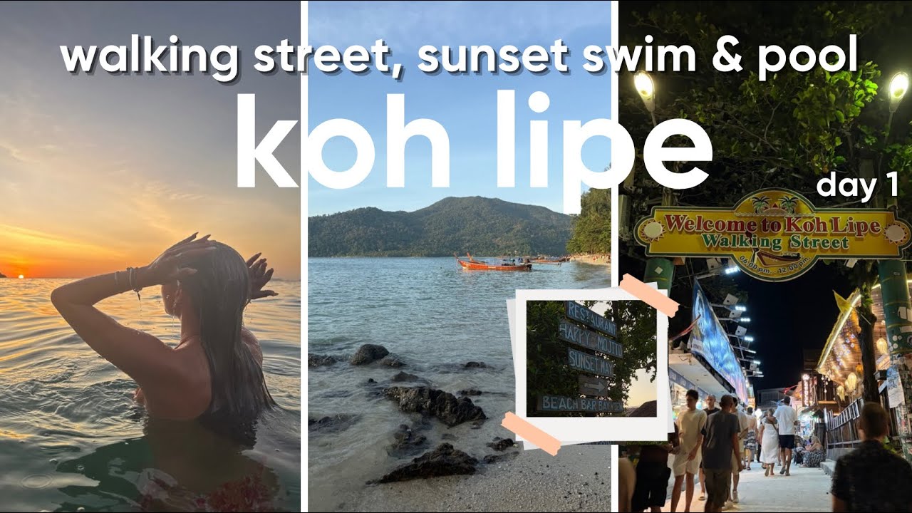 KOH LIPE 🌅 sunset swim, walking street, pool & more