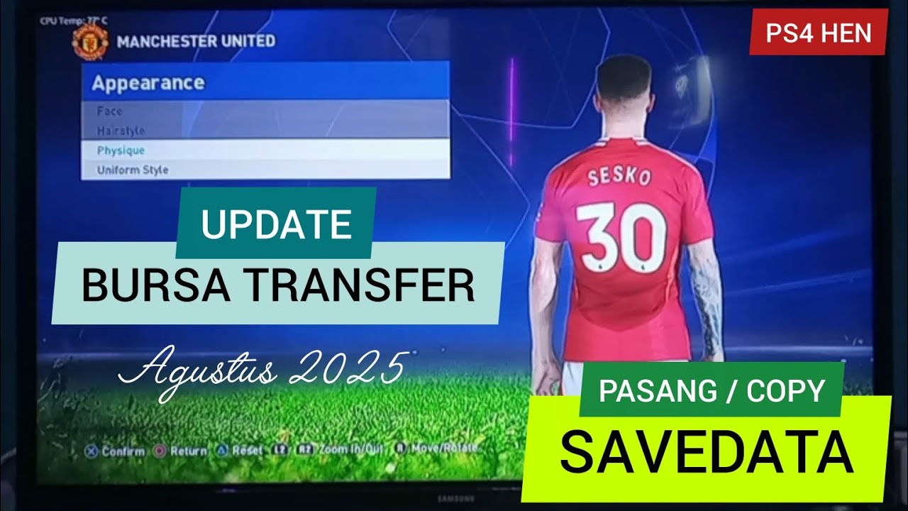 UPDATE BURSA TRANSFER PER AGUSTUS 2025 | PASANG SAVEDATA MONSTER PATCH | PS4 HEN #pes #patch #ps4hen