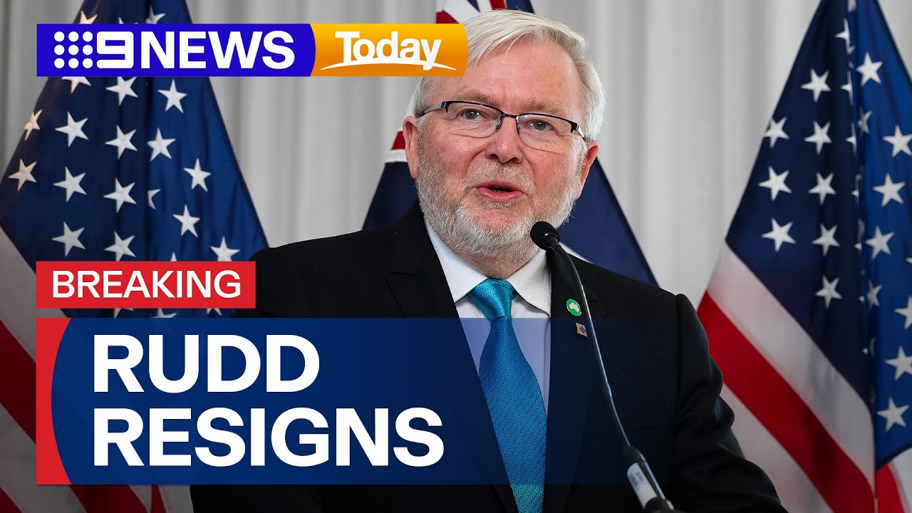Former Prime Minister Kevin Rudd steps down as U.S. Ambassador | 9 News Australia