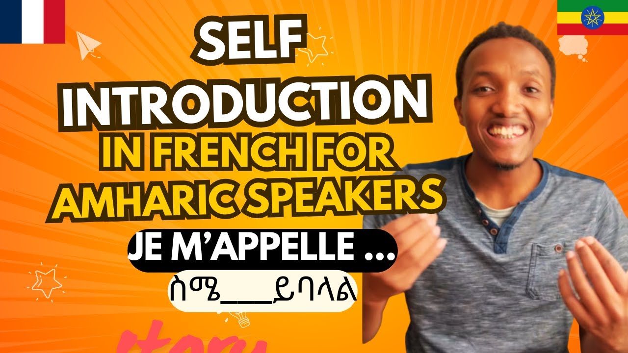 Self Introductions In French for Amharic Speakers