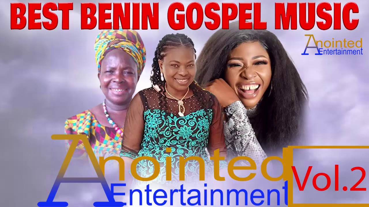 BEST BENIN GOSPEL MUSIC MIX VOL 2 Feat. ESTHER EDOKPAYI x  K IYAMU x MAMA VERO ADEDOYIN