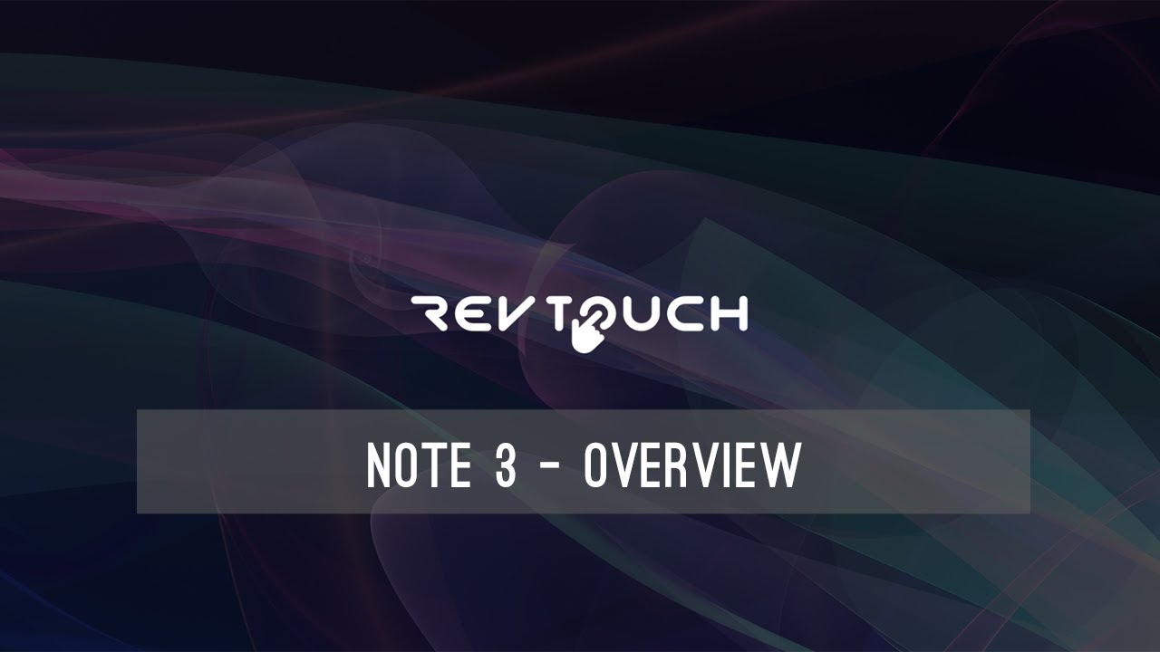 RevTouch - Note 3 Overview