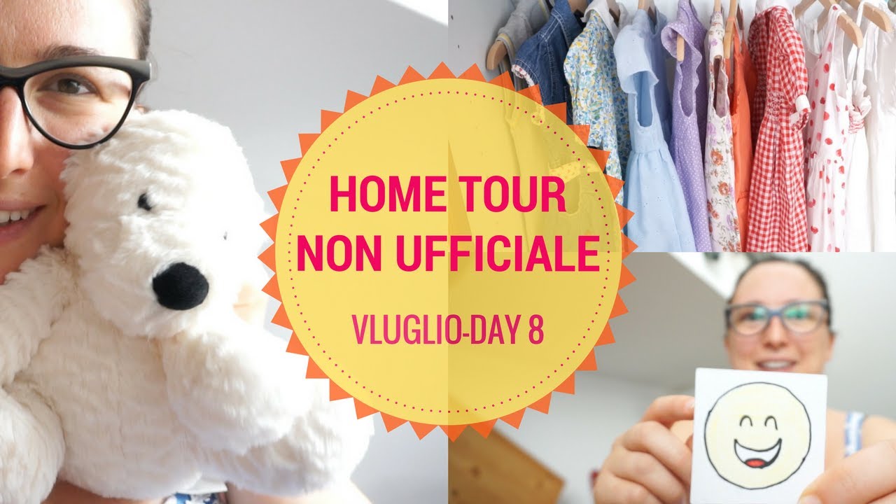HOME TOUR non ufficiale | Vluglio day 8