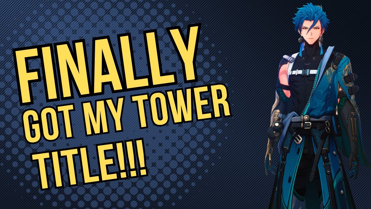 I FINALLY GOT RULER OF THE TOWER TITLE - WUTHERING WAVES