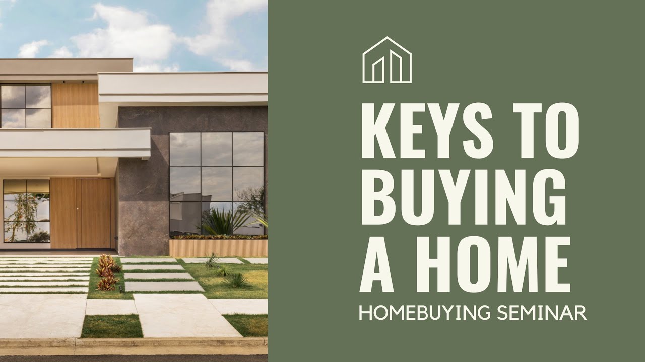Keys to Buying a Home: Homebuying Seminar