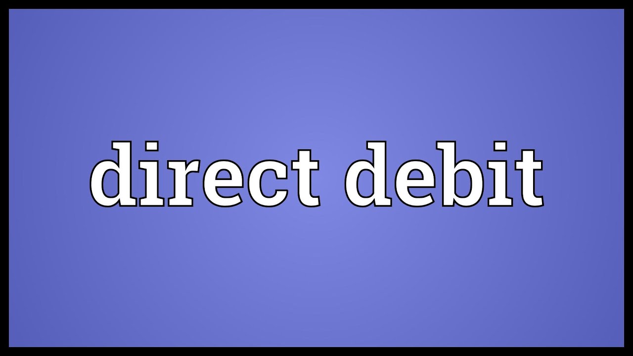 Direct debit Meaning
