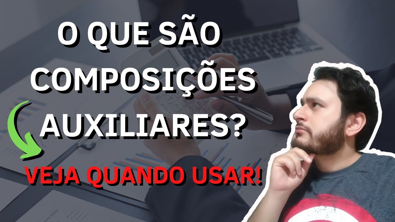 O QUE SÃO COMPOSIÇÕES AUXILIARES? VEJA QUANDO USAR | MARCELO REINA