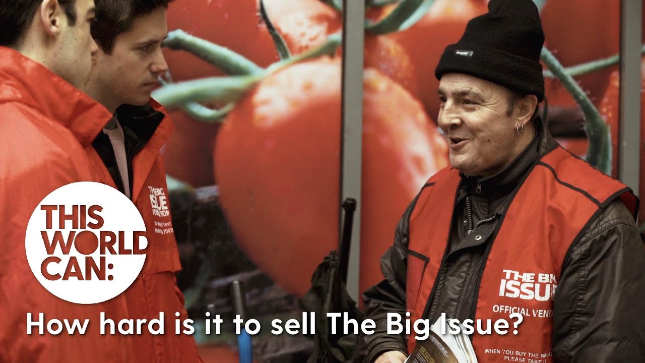 How hard is it to sell The Big Issue? - This World Can: Build Communities