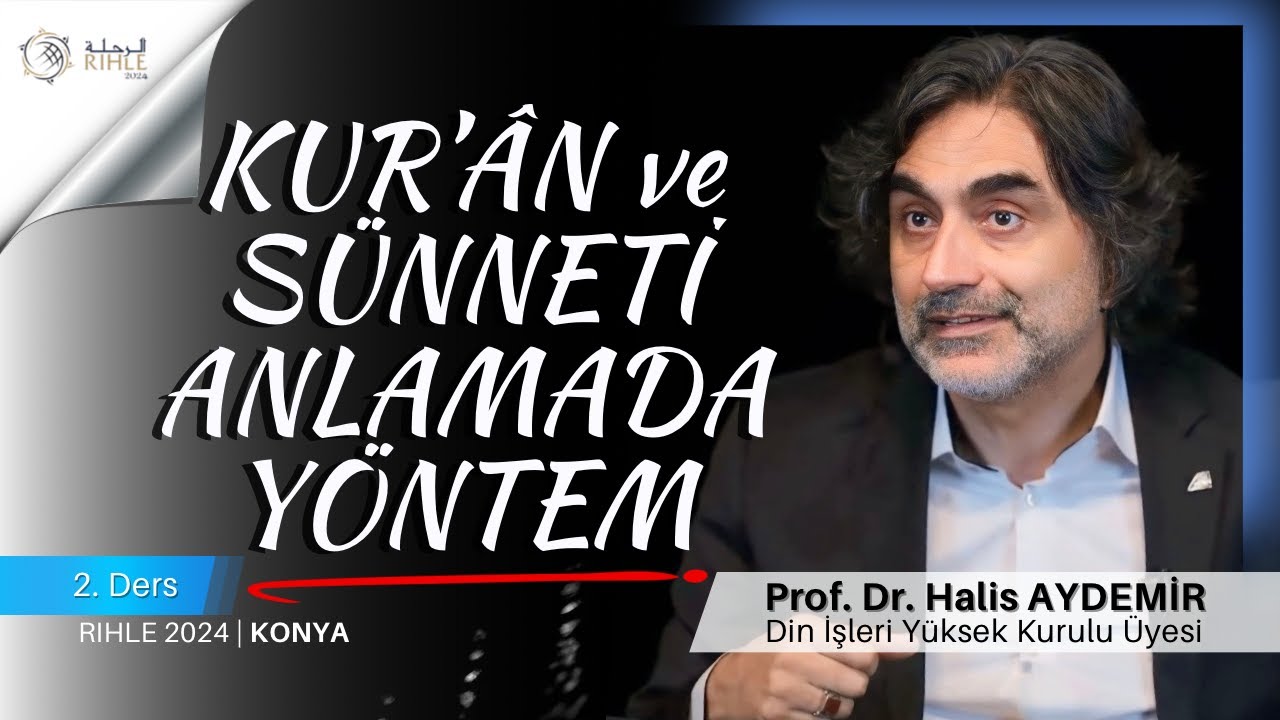 Kur’an ve Sünneti Anlamada Yöntem 📚 | Rıhle 2024 | 30 Ağustos 2024 | 4. Ders