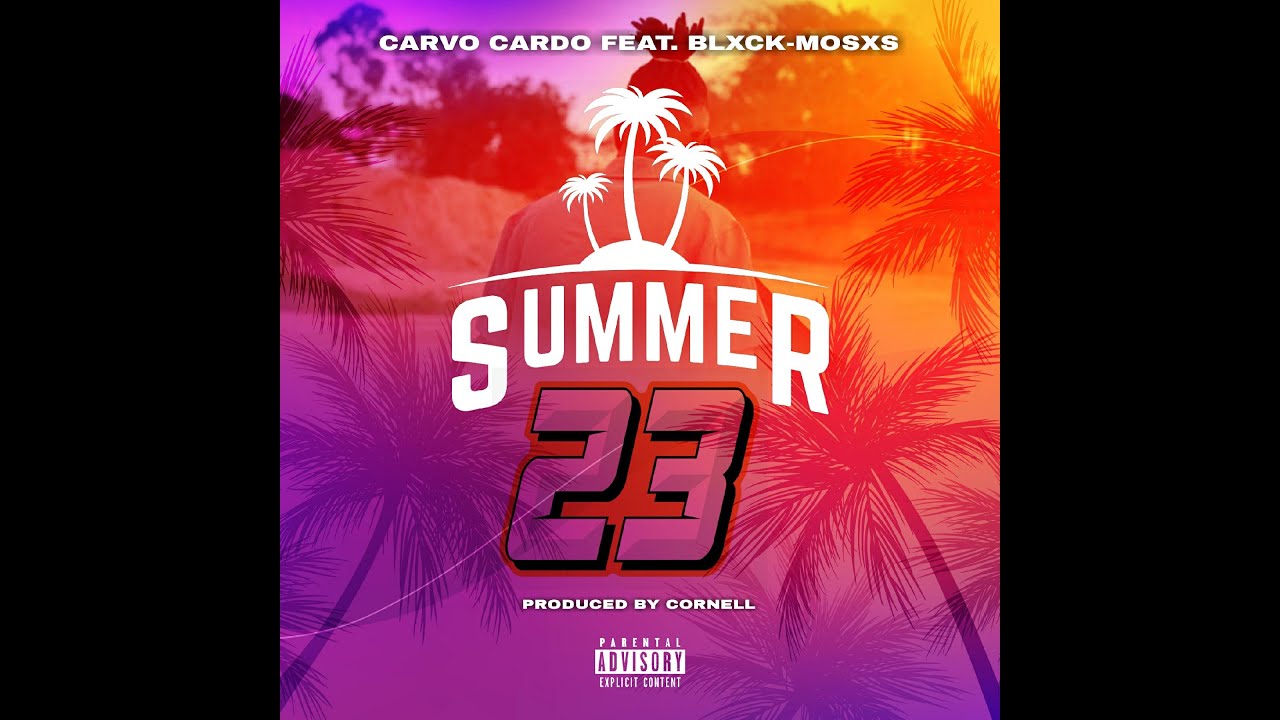 Carvo Cardo - Summer 23 ft Blxck-Mosxs (Official Music Video)
