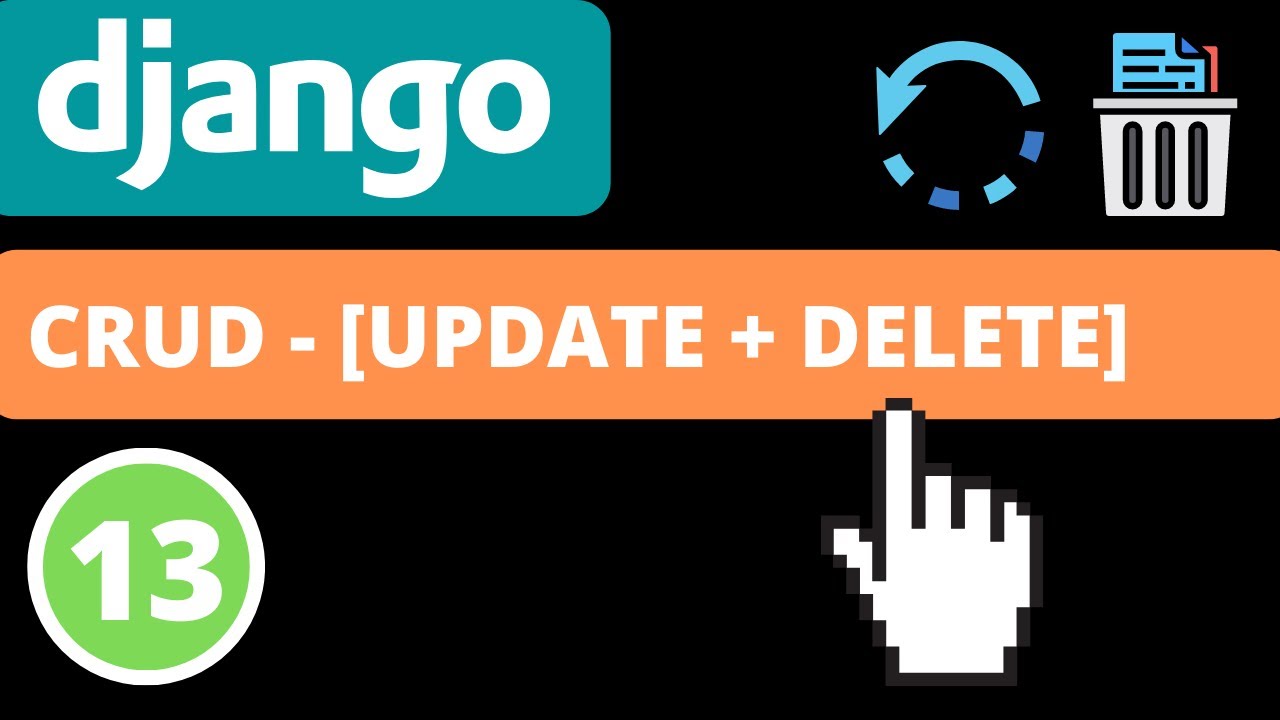 CRUD operations [UPDATE + DELETE] | Django 4.0 | Django fundamentals - Part 13