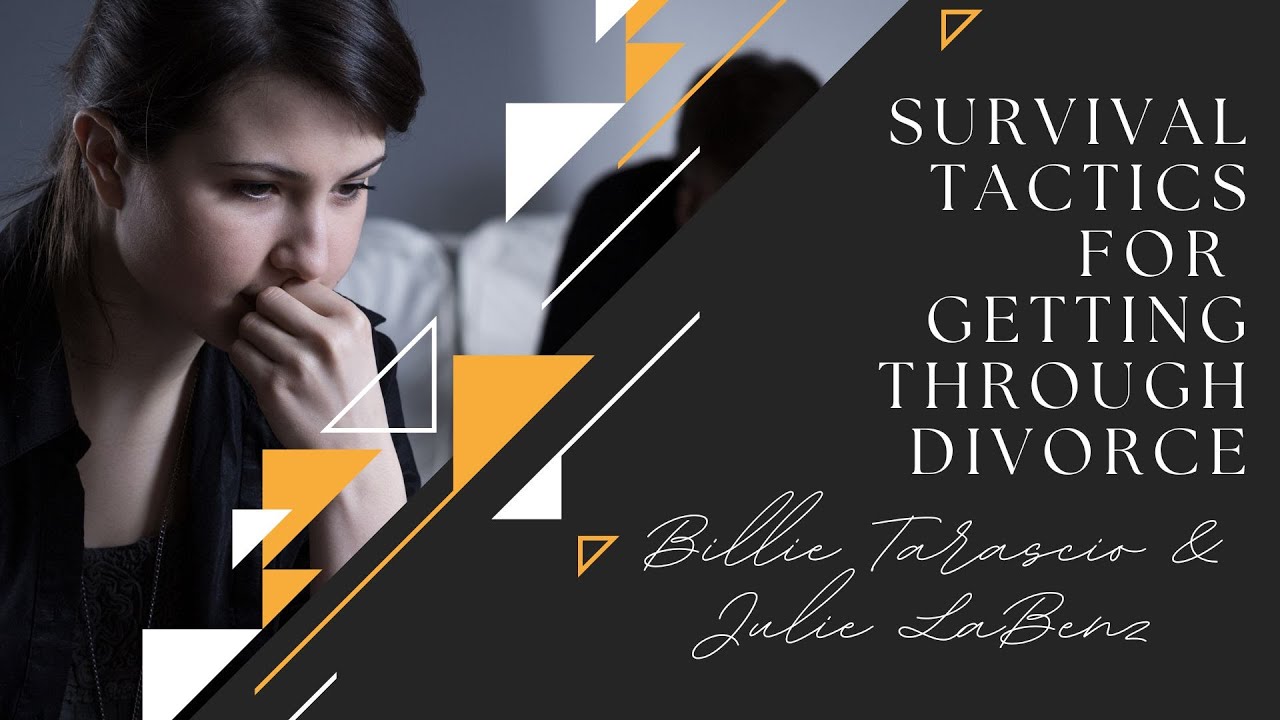 Survival Tactics for getting through divorce