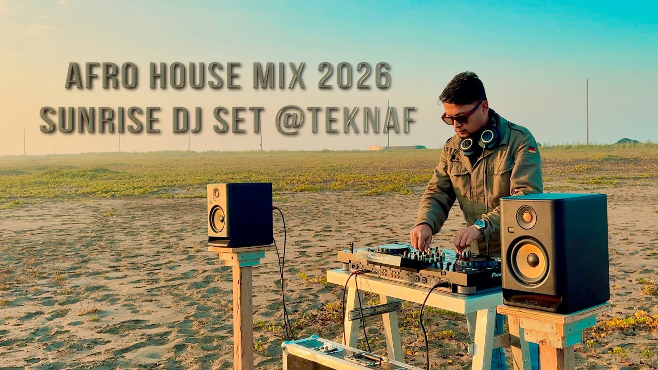Afro House Mix 2026 | Sunrise Dj Set @Teknaf | DJ MIJO #DjMijo #AfroHouse #SunriseVibes #HouseMusic