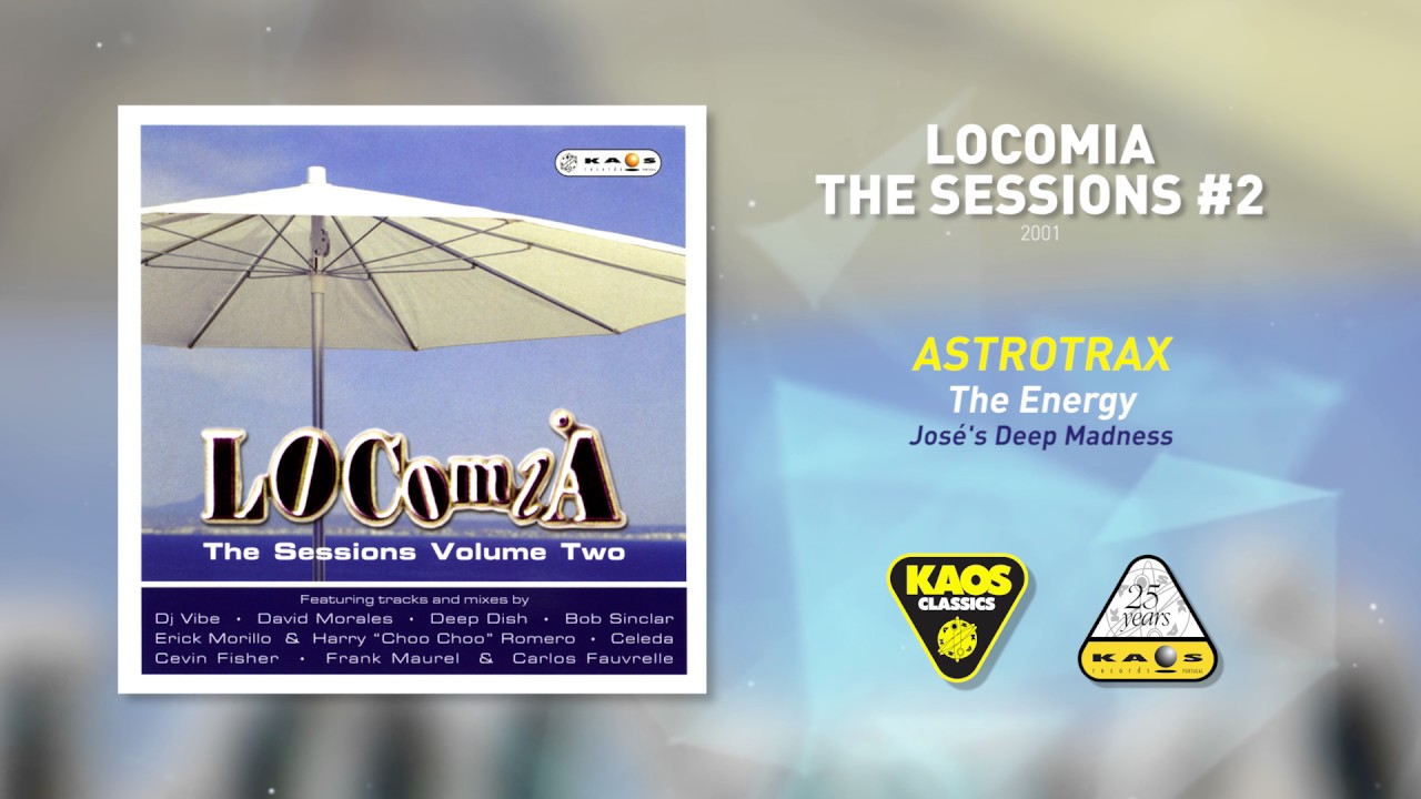 Astrotrax - The Energy (Jos&eacute;'s Deep Madness) | Locomia The Sessions #2