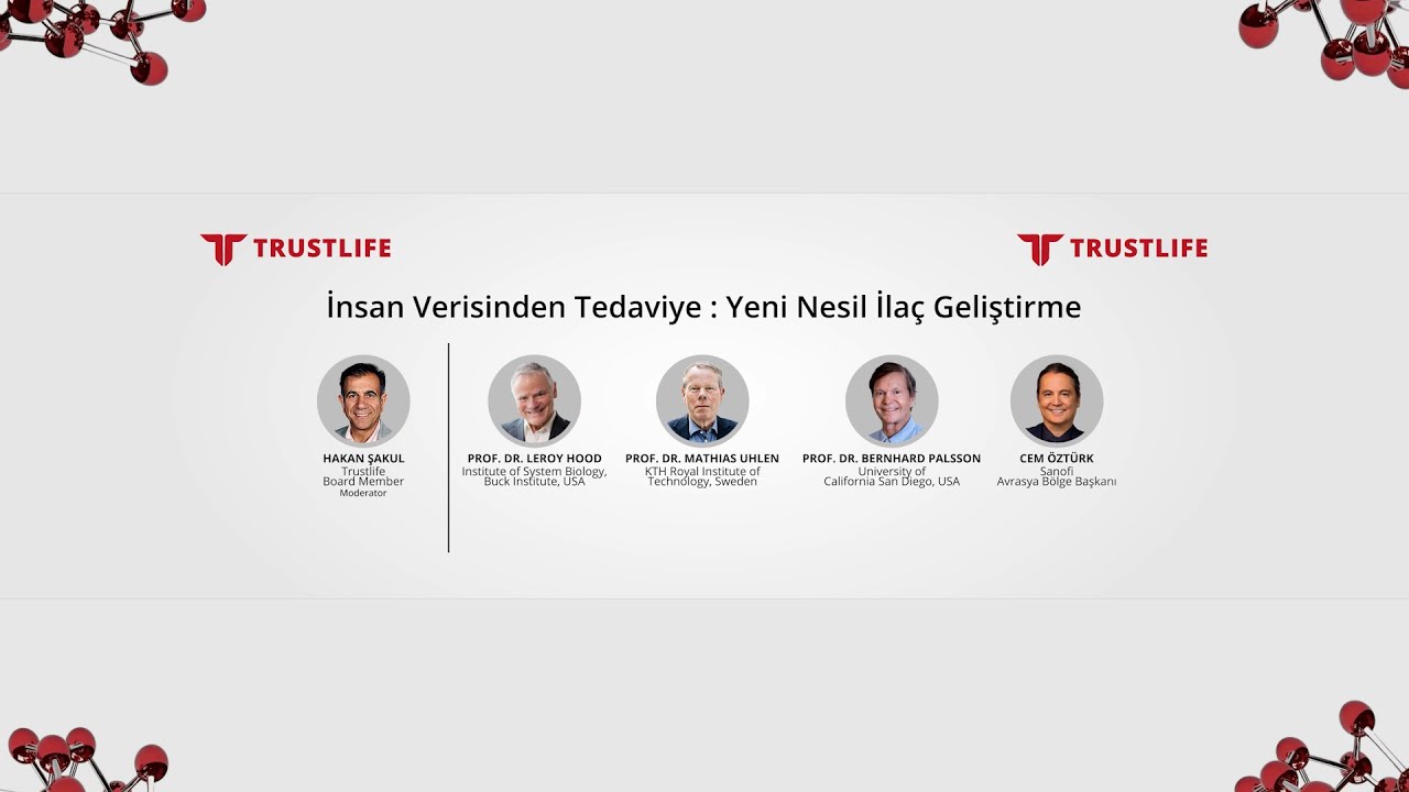 Trustlife Global Bilim Paneli I İnsan Verisinden Tedaviye: Yeni Nesil İla&ccedil; Geliştirme