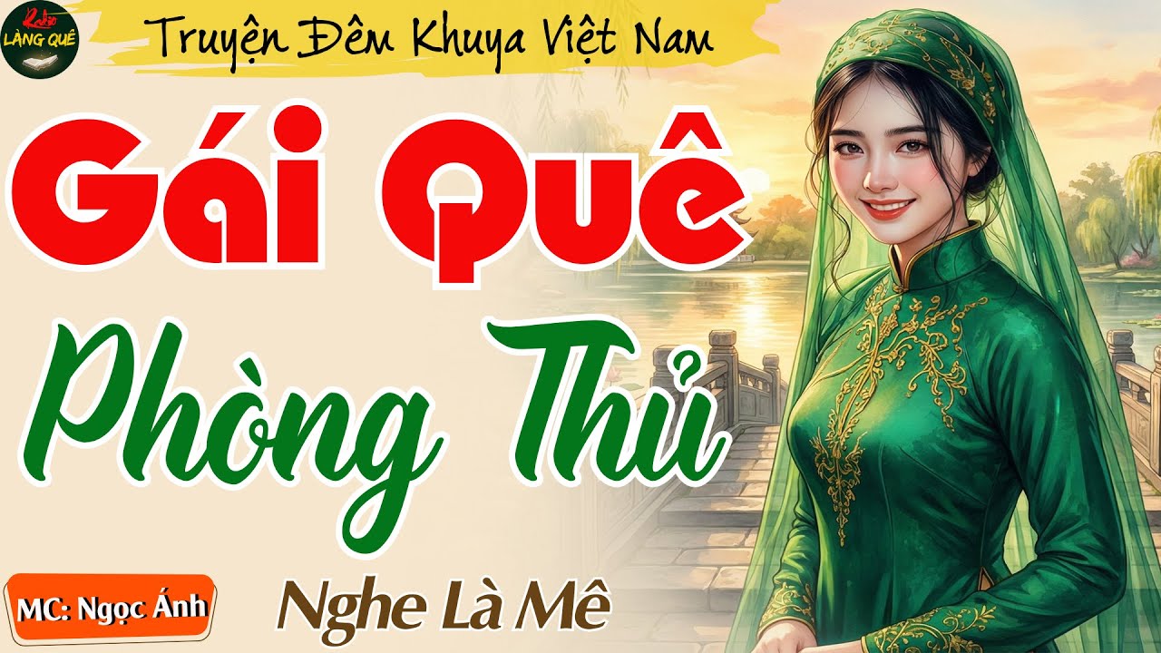 Tâm Sự Thầm Kín Cực Hay 2026 - Gái Quê Phòng Thủ || Kể Chuyện Thầm Kín Đêm Khuya Việt Nam