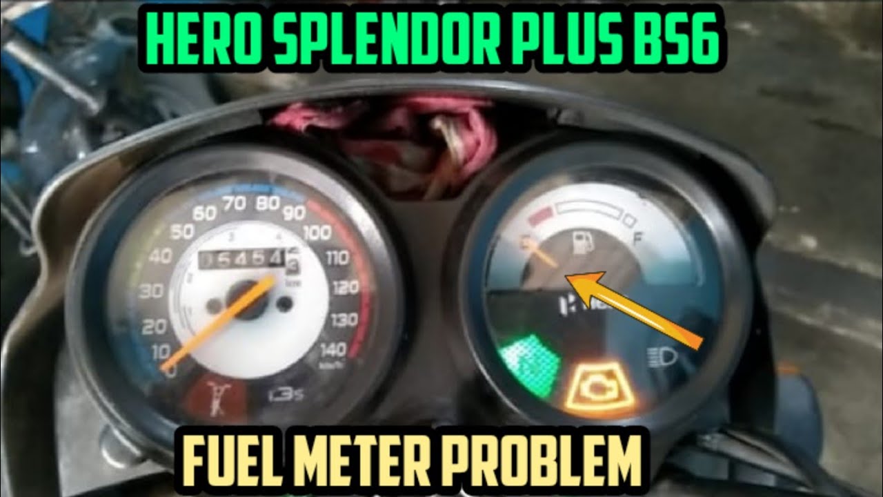 Hero Splendor Plus Bs6 Fuel Meter Problem 