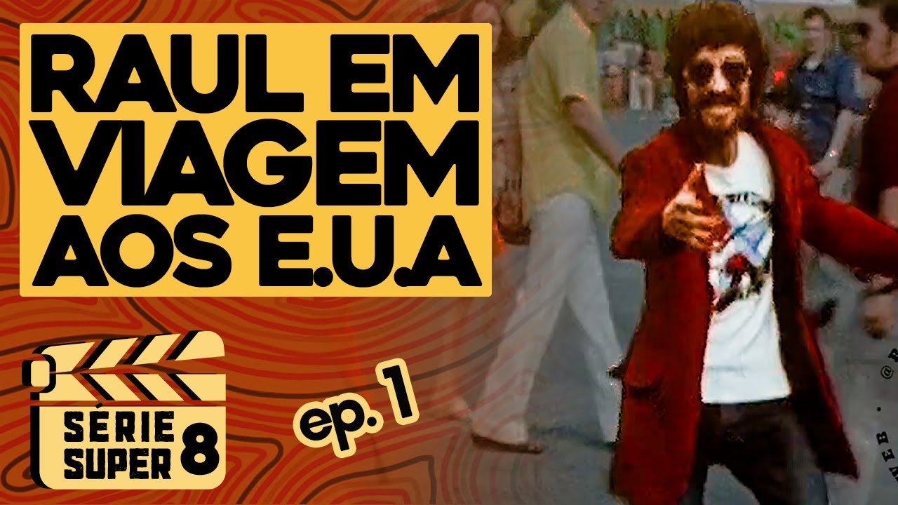 Raul Seixas em Viagem aos EUA - Ep. 1 (Série Super 8)