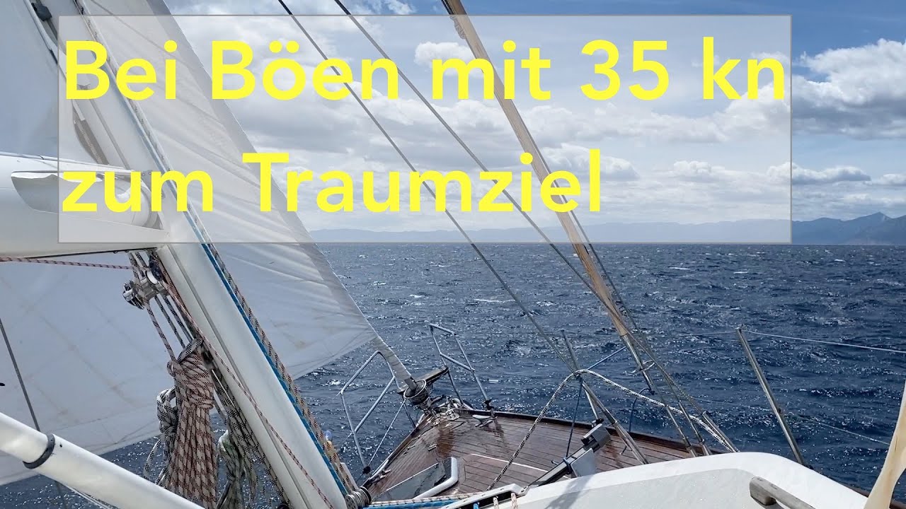 #23-06 Bei Böen mit 35 kn zum Traumziel