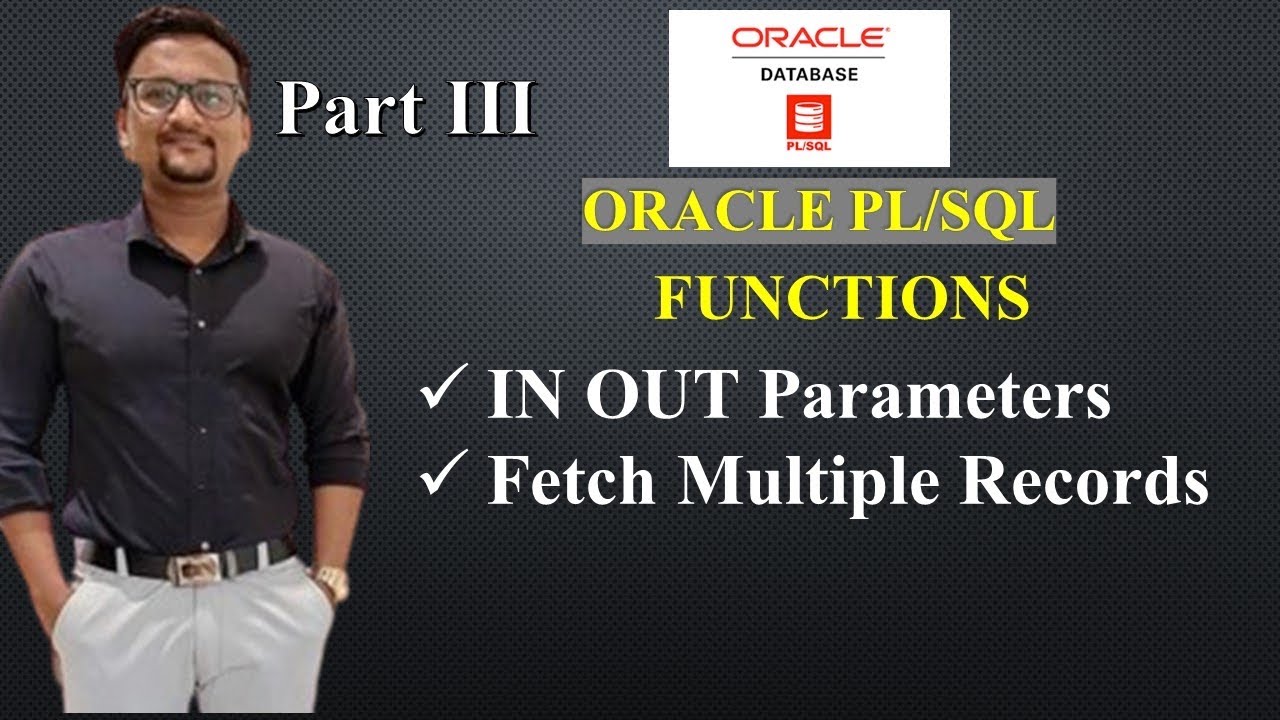 PL/SQL Functions to Fetch Multiple Records | PLSQL Functions using IN OUT Parameters