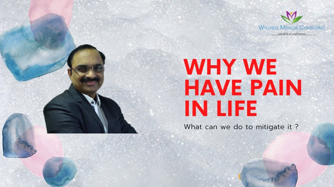 Why we have Pain in Life
