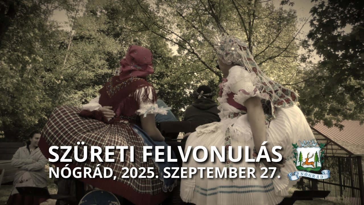 SZÜRETI FELVONULÁS - NÓGRÁD, 2025. 09. 27.