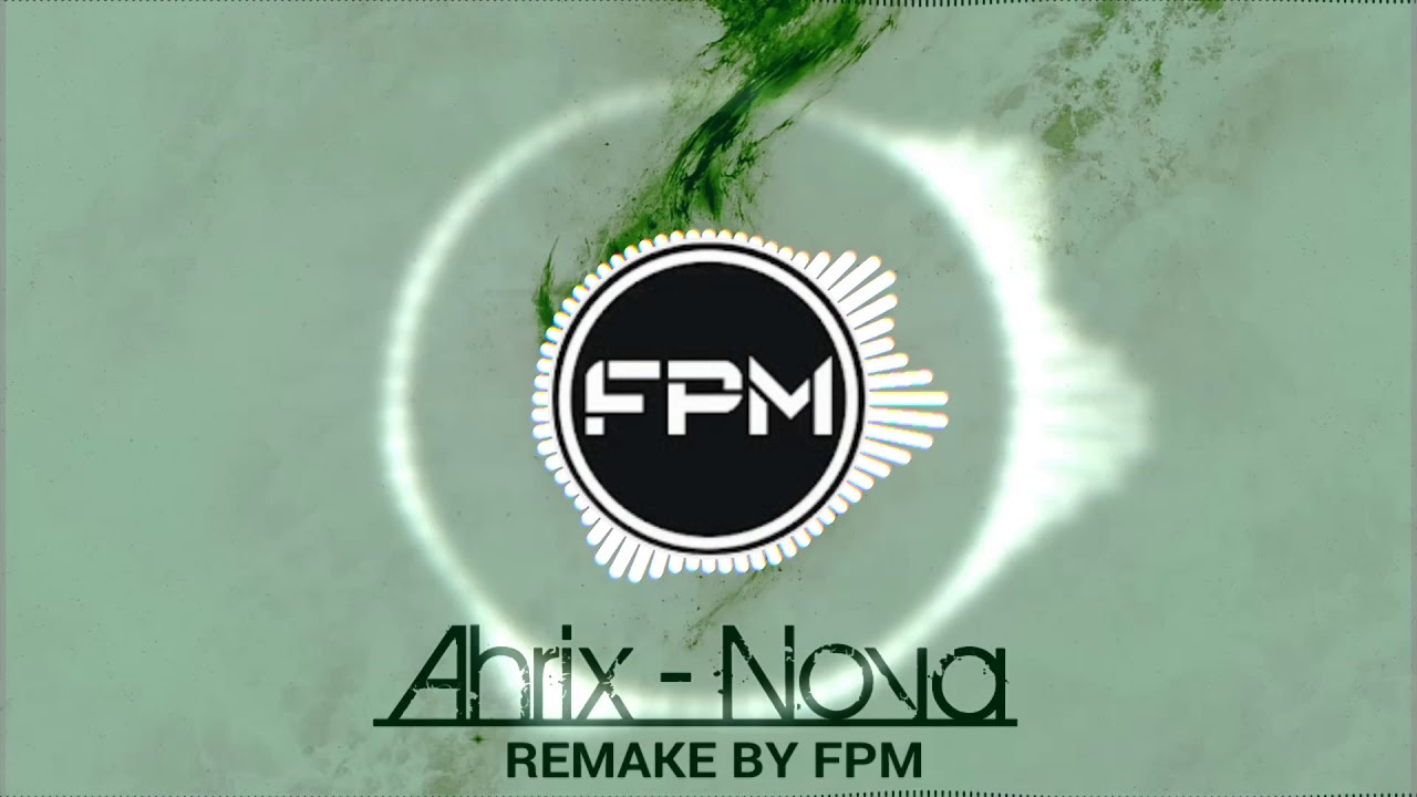 Ahrix - Nova (Remake By FVRZ)