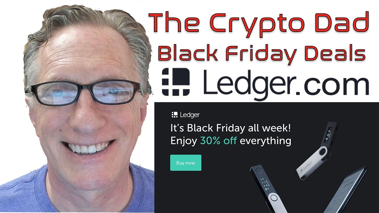 Black Friday Deals on Ledger Nano Bitcoin Hardware Wallets & Demos!