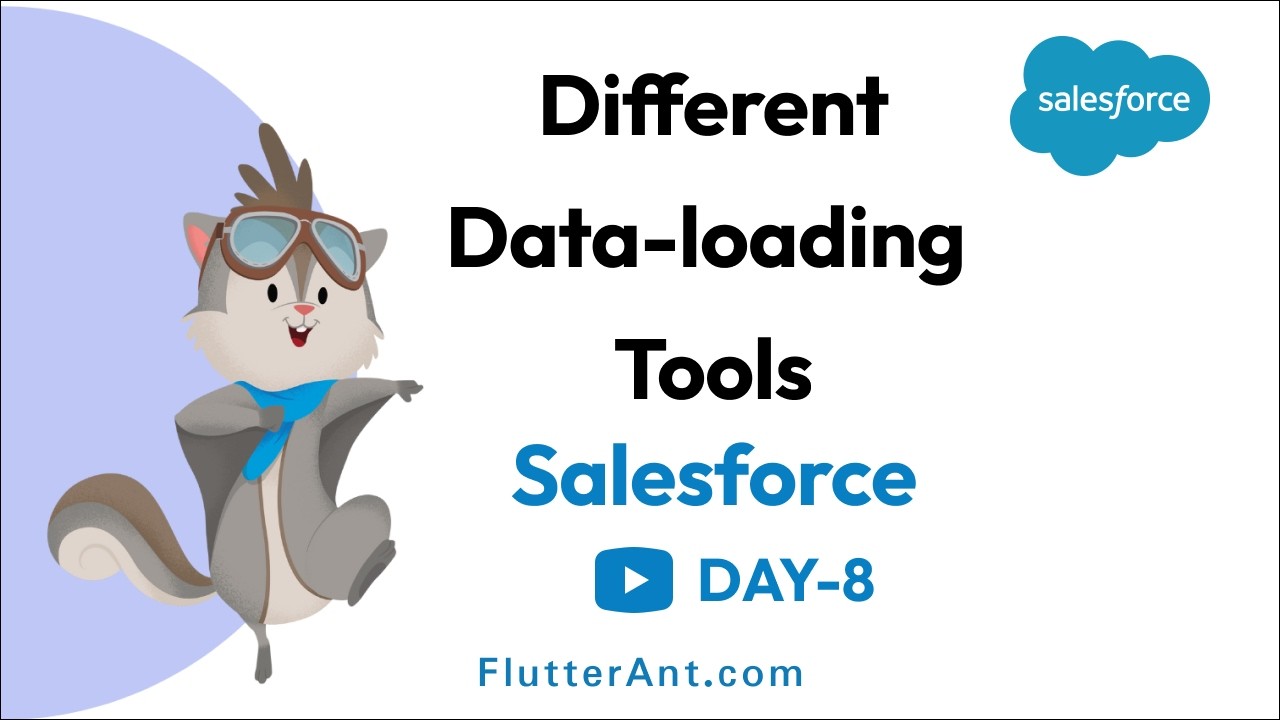 Day 8 - Salesforce Data Loading Tools Full Class | Real-Time Project Explanation