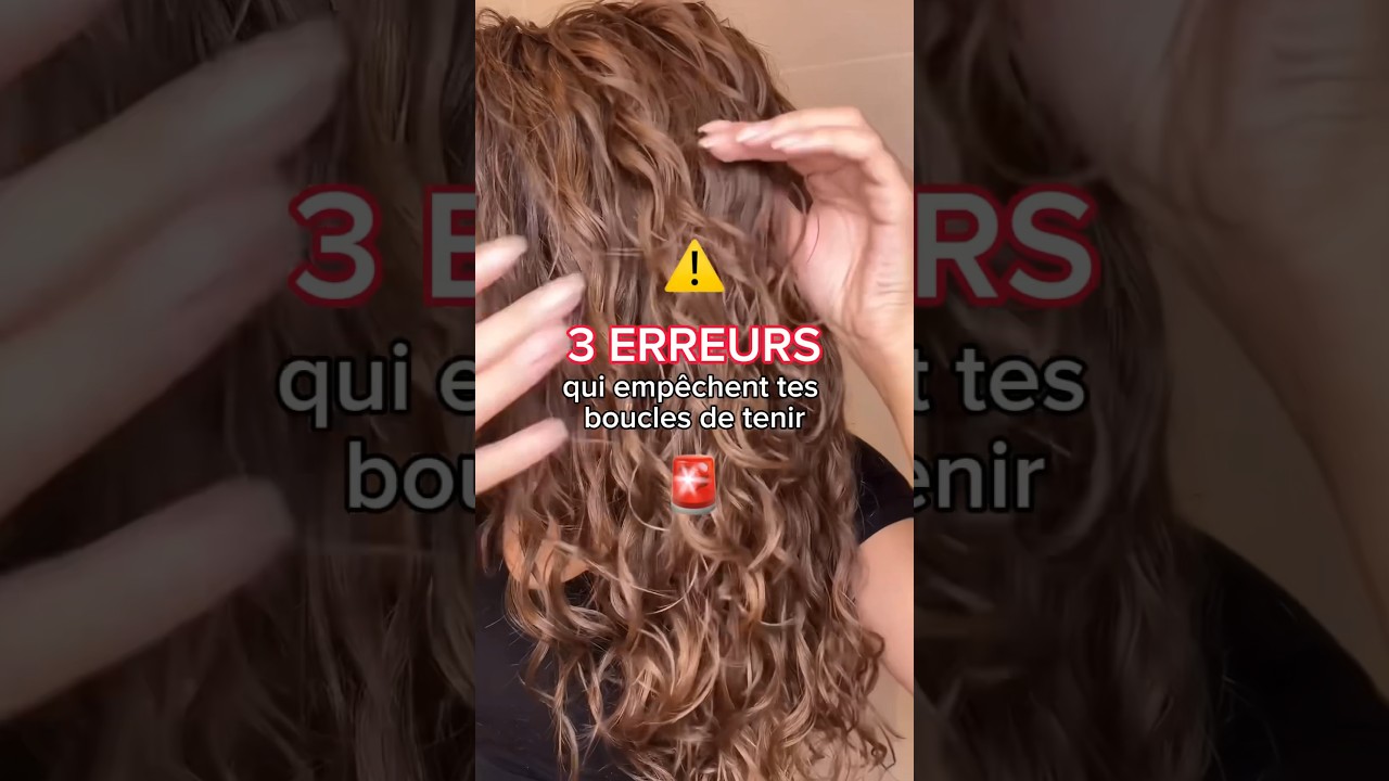 3 erreurs qui empêchent tes boucles de tenir 🚨 