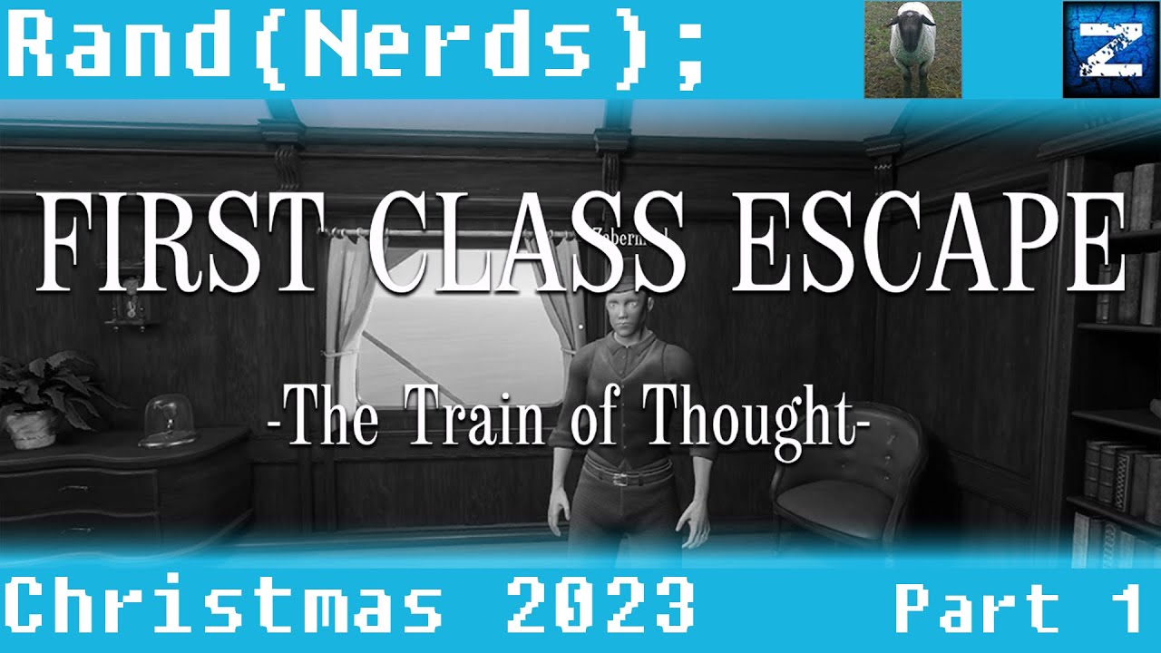 Games Night Christmas 2023: First Class Escape: The Train of Thought &ndash; Part 1: Tutorial