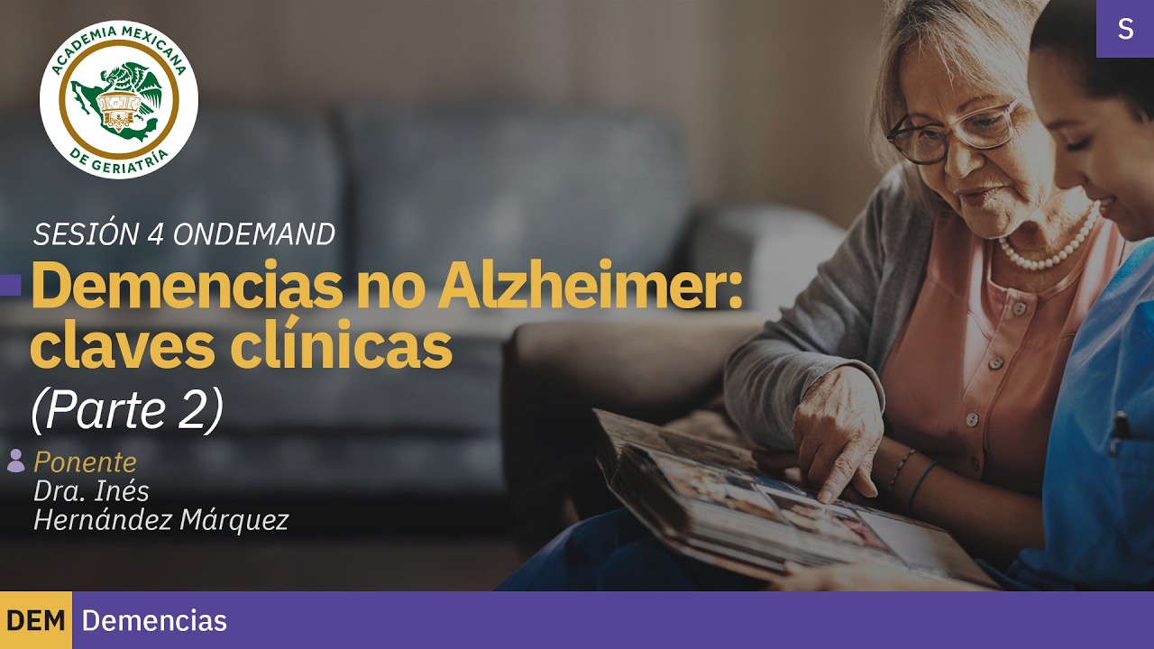 “Demencias no Alzheimer: claves clínicas” (Parte 2)