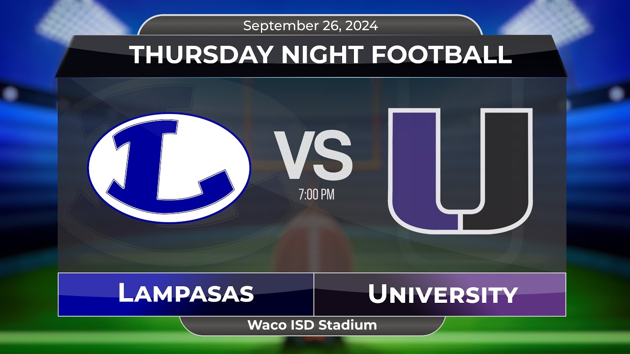 2024 Waco ISD Football: Lampasas vs University