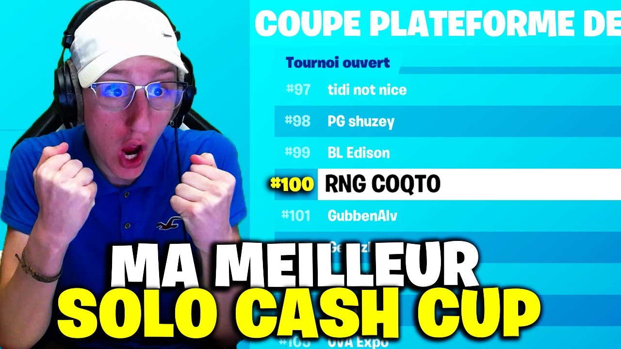 J'ETAIS TOP 100 A LA SOLO CASH CUP QUAND SOUDAIN...