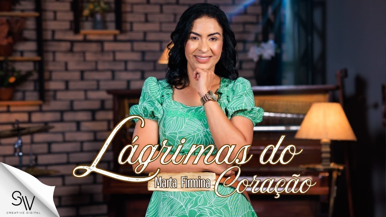 L&aacute;grimas do cora&ccedil;&atilde;o | Marta Firmina (Clipe Oficial)