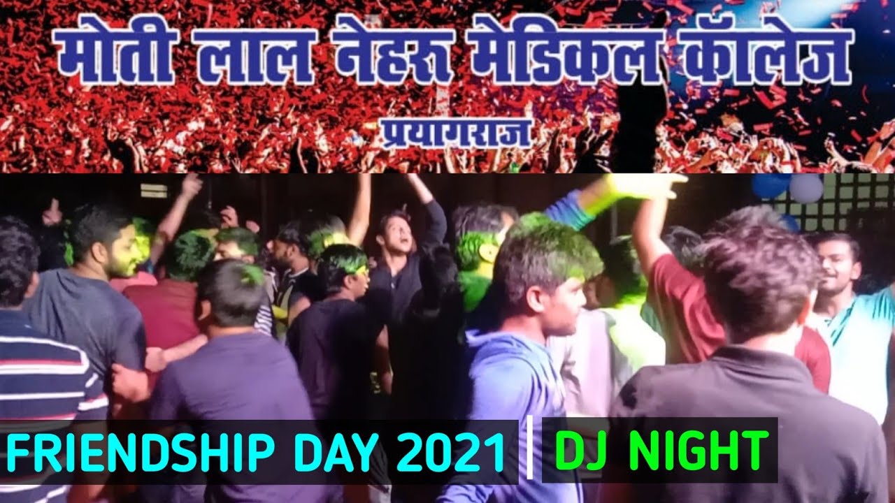 Friendship Day 2021 | Motilal Nehru Medical College Prayagraj | DJ Night | MLNMC Hostel